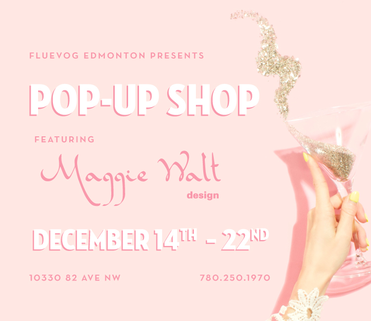poster of Maggie Walt Pop-Up Shop at Fluevog Edmonton