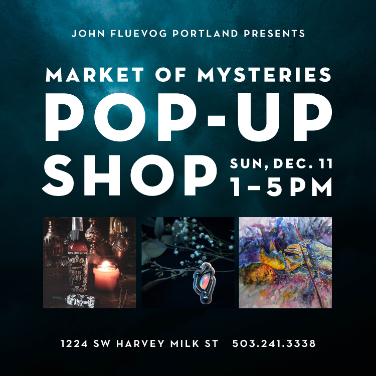 Market of Mysteries Pop-Up at Fluevog Portland