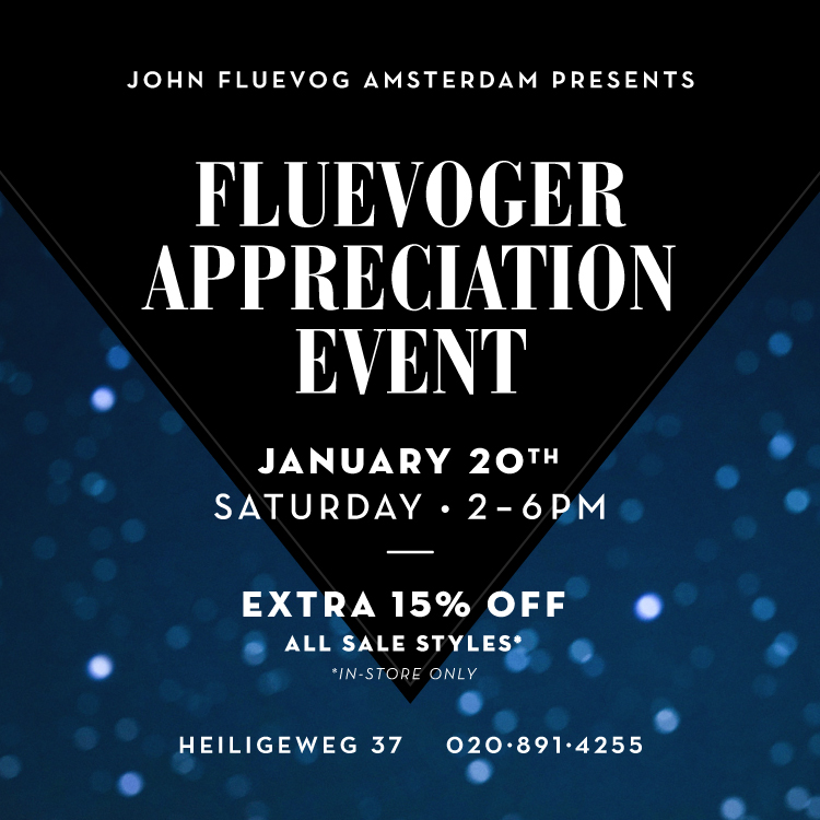 John Fluevog Amsterdam presents: Fluevoger Appreciation Event | Saturday, January 20th from 2pm to 6pm | Extra 15% off all sale styles in-store only at Heiligeweg 37. Phone: 020-891-4255