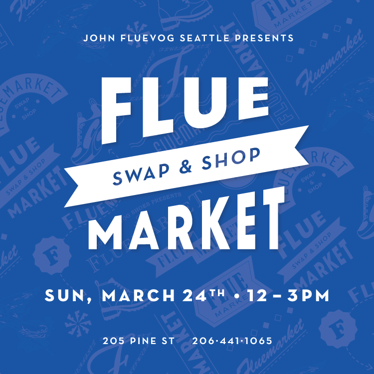John Fluevog Seattle Presents: Fluemarket: Swap & Shop. Sun, March 24th, 12-3pm. 205 Pine St. 206-441-1065.