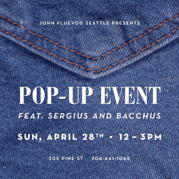 John Fluevog Seattle presents Pop-Up Event featuring Sergius and Bacchus. Sunday, April 28th from 12-3pm. 205 Pine Street. 206-441-1065