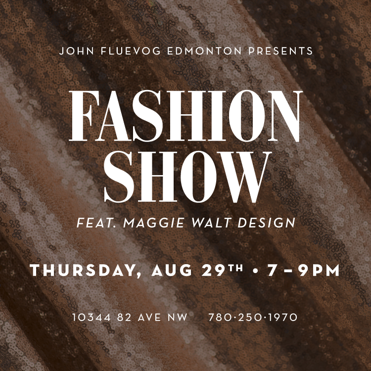 Fluevog Edmonton Presents: Fashion Show featuring Maggie Walt Design. Thursday, August 29th from 7 to 9pm