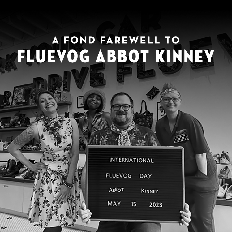 Store Closing Event: "A Fond Farewell to Fluevog Abbot Kinney" text with store staff pictured underneath.