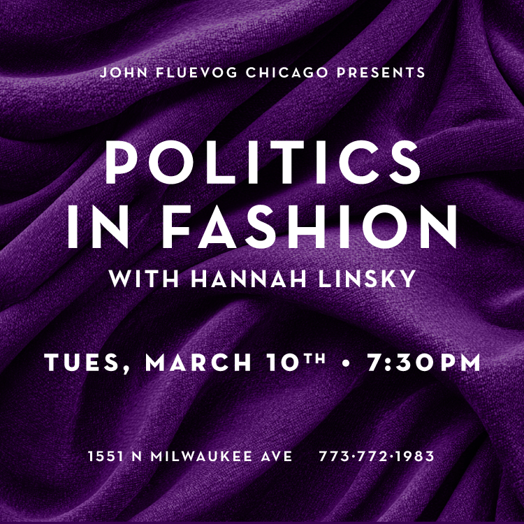 Politics in Fashion with Hannah Linsky at Fluevog Chicago on March 10th